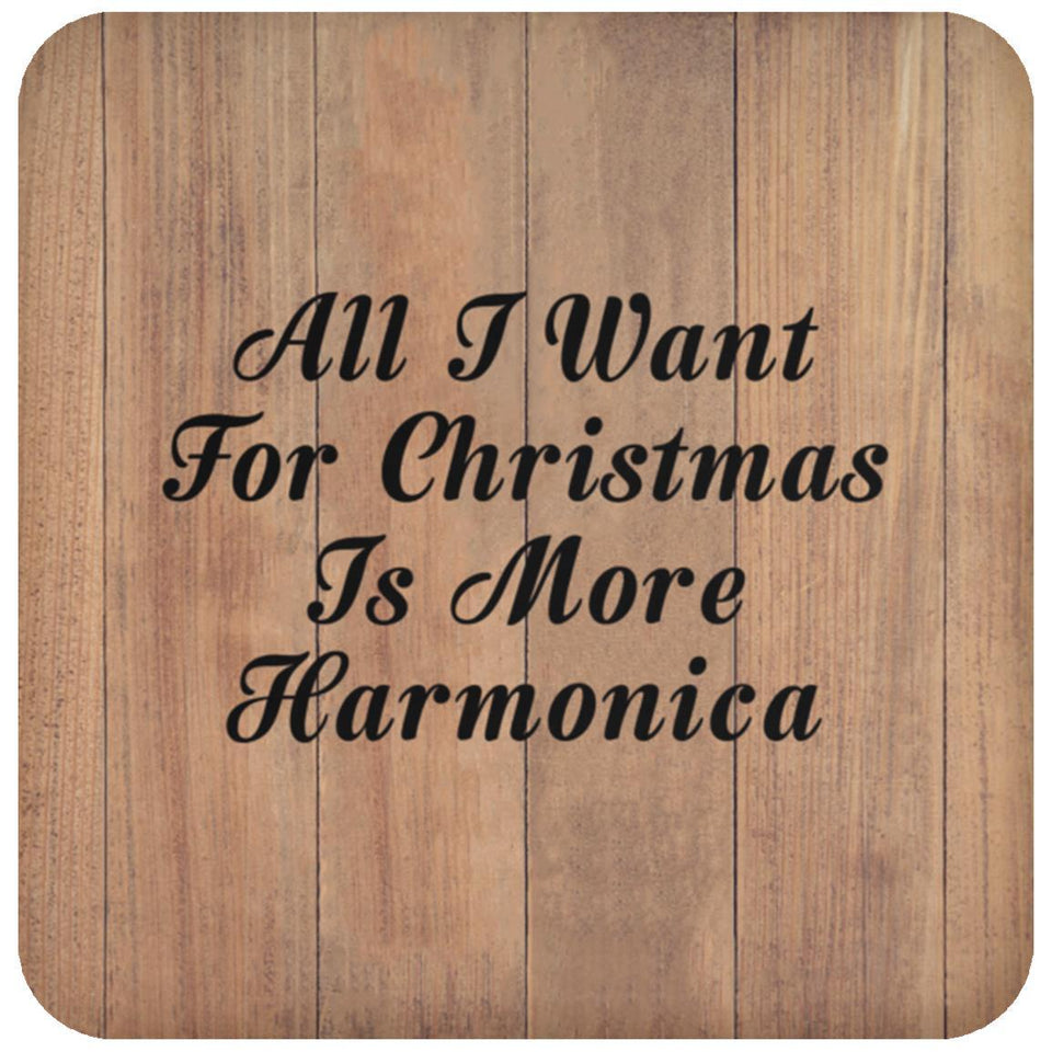 All I Want For Christmas Is More Harmonica - Drink Coaster C
