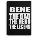 Gene The Dad The Hero The Legend - Canvas Portrait