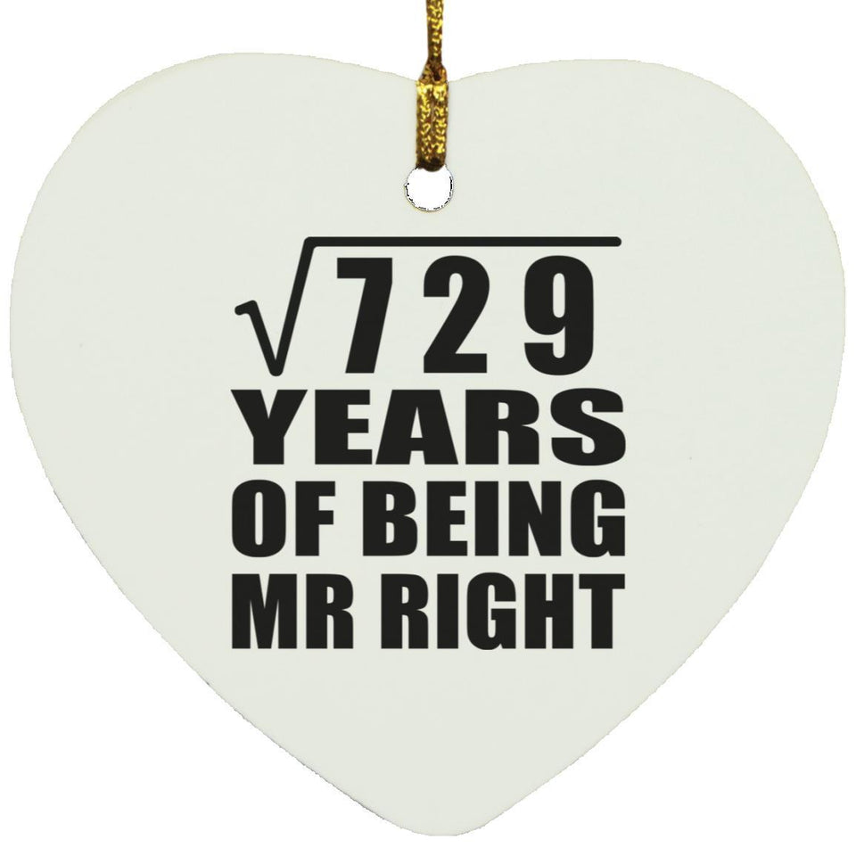 27th Anniversary Square Root of 729 Years of Being Mr Right - Heart Ornament