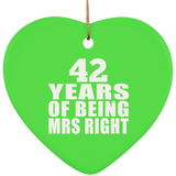 42nd Anniversary 42 Years Of Being Mrs Right - Heart Ornament