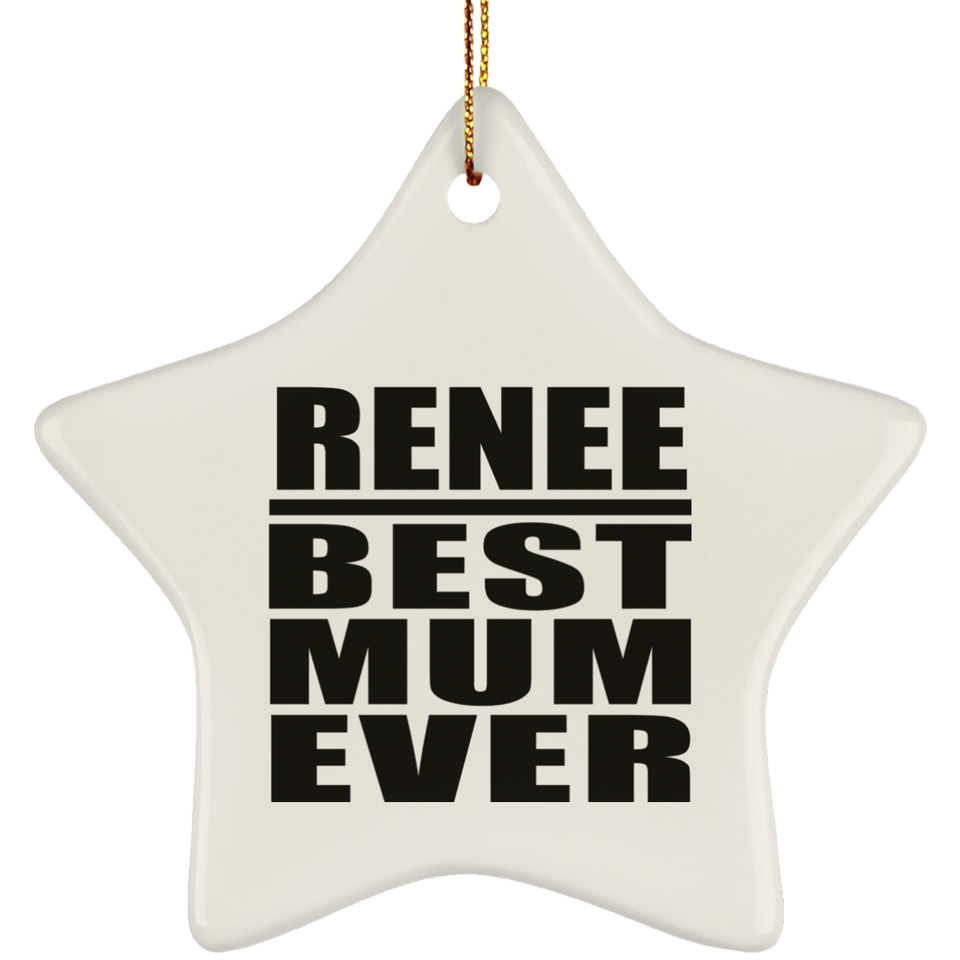 Renee Best Mum Ever - Star Ornament