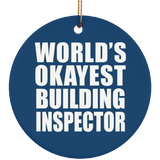 World's Okayest Building Inspector - Circle Ornament