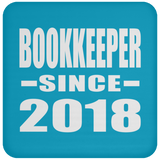 Bookkeeper Since 2018 - Drink Coaster