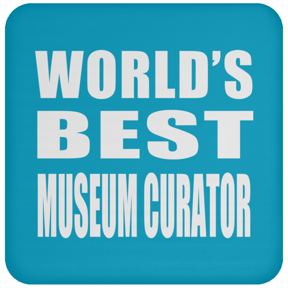 World's Best Museum Curator - Drink Coaster