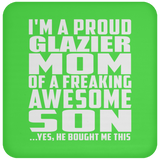 Proud Glazier Mom Of Awesome Son - Drink Coaster