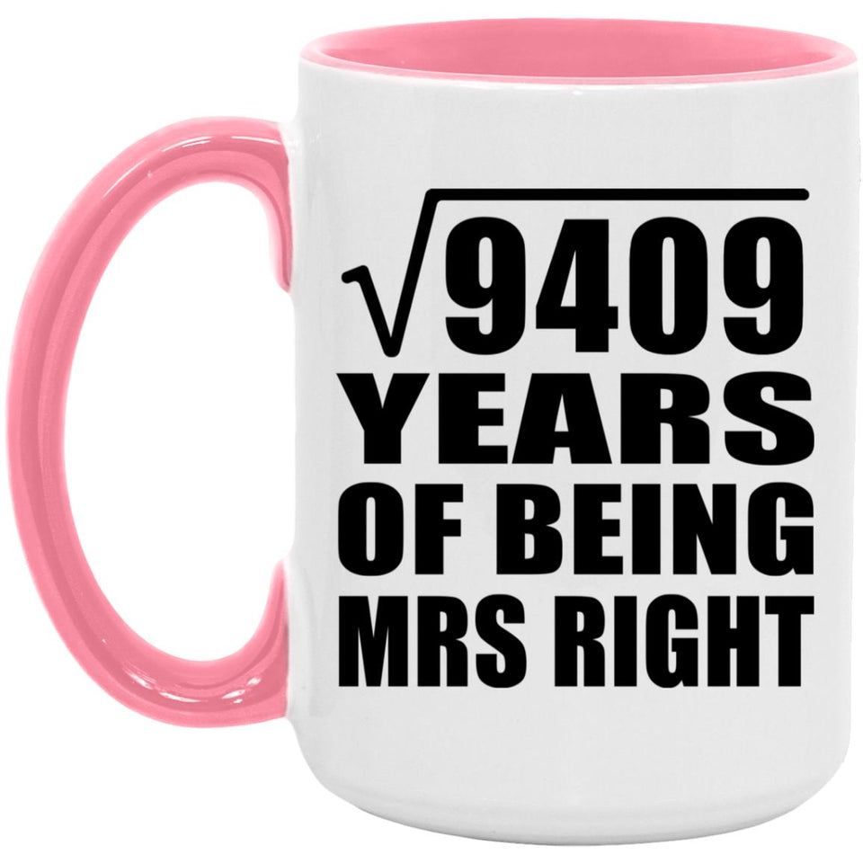 97th Anniversary Square Root of 9409 Years of Being Mrs Right - 15oz Accent Mug Pink