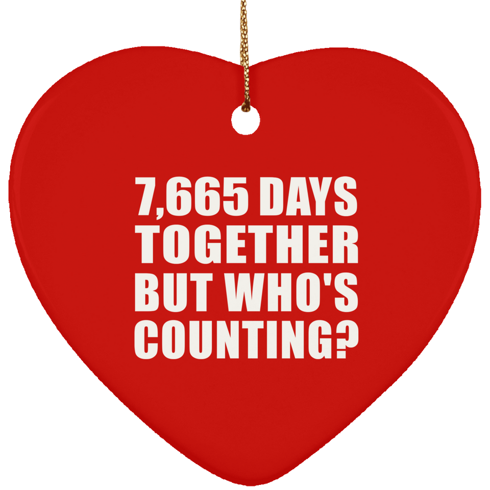 21st Anniversary 7,665 Days Together But Who's Counting - Heart Ornament