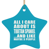 All I Care About Is Tibetan Spaniel - Star Ornament