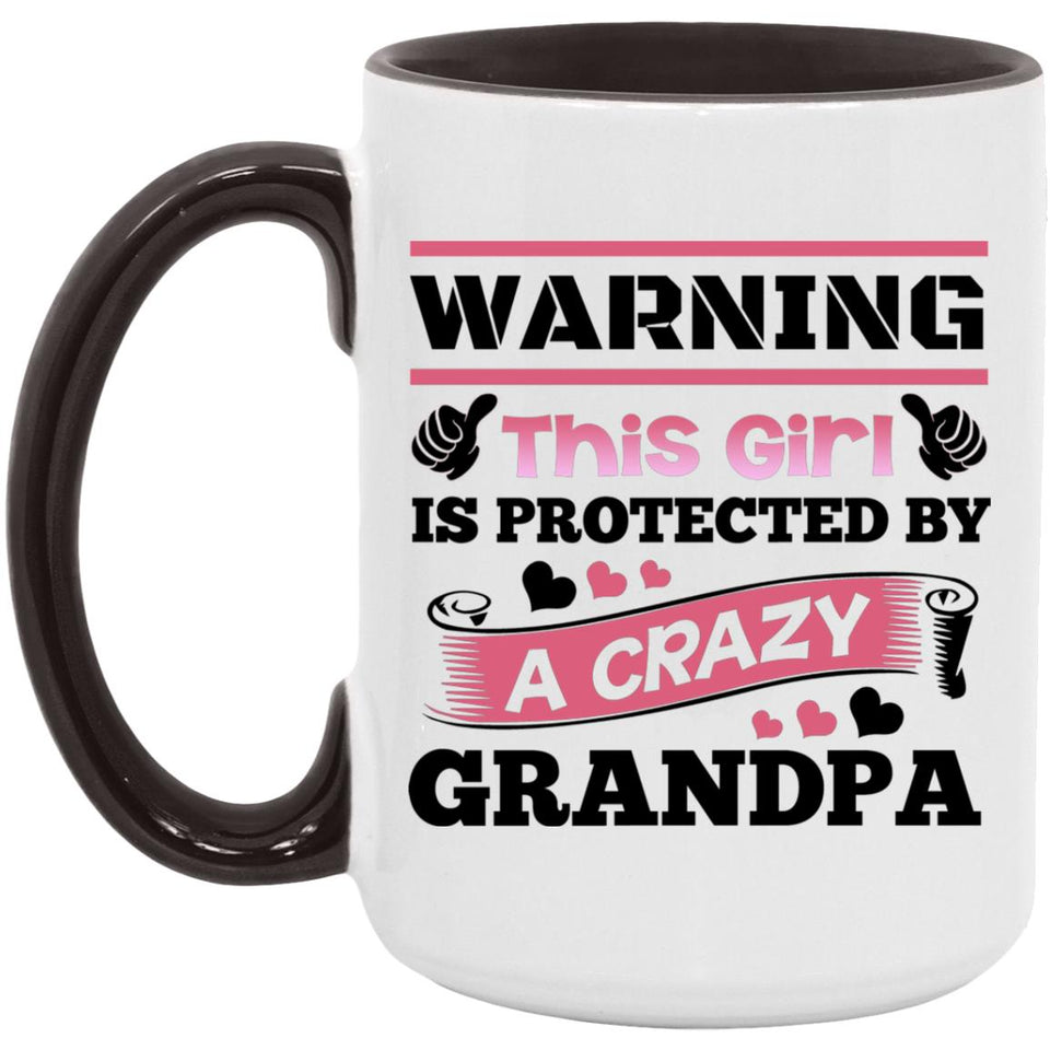 Warning This Girl Is Protected by A Crazy Grandpa - 15oz Accent Mug Black