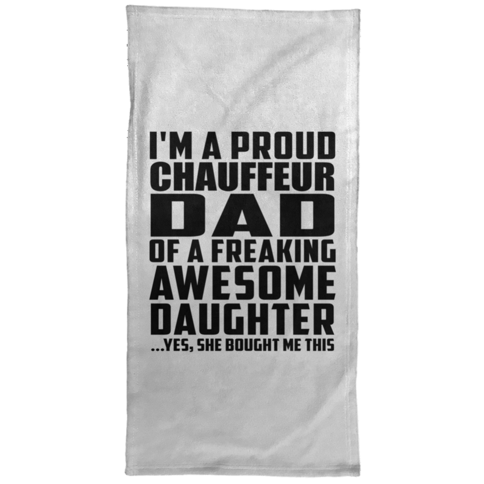 Proud Chauffeur Dad Of Awesome Daughter - Hand Towel