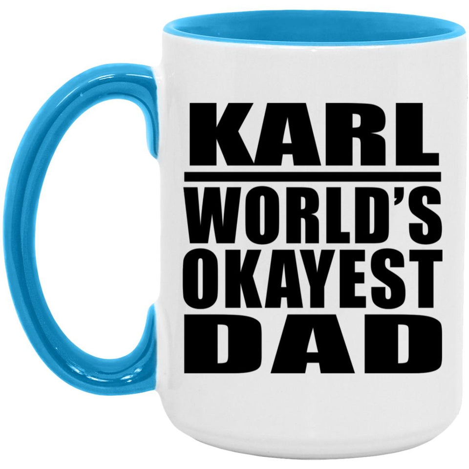 Karl World's Okayest Dad - 15oz Accent Mug Blue