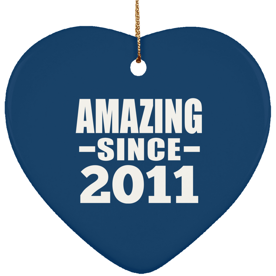 13th Birthday Amazing Since 2011 - Heart Ornament