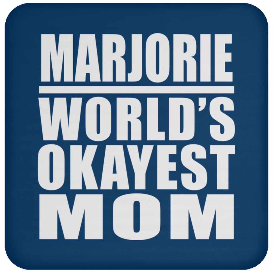 Marjorie World's Okayest Mom - Drink Coaster