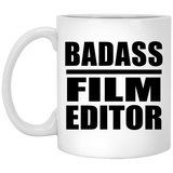Badass Film Editor - 11oz Coffee Mug