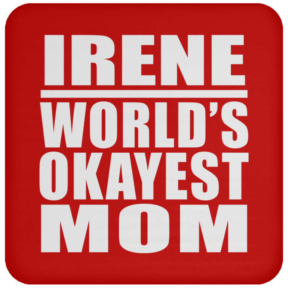 Irene World's Okayest Mom - Drink Coaster