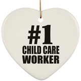 Number One #1 Child Care Worker - Heart Ornament