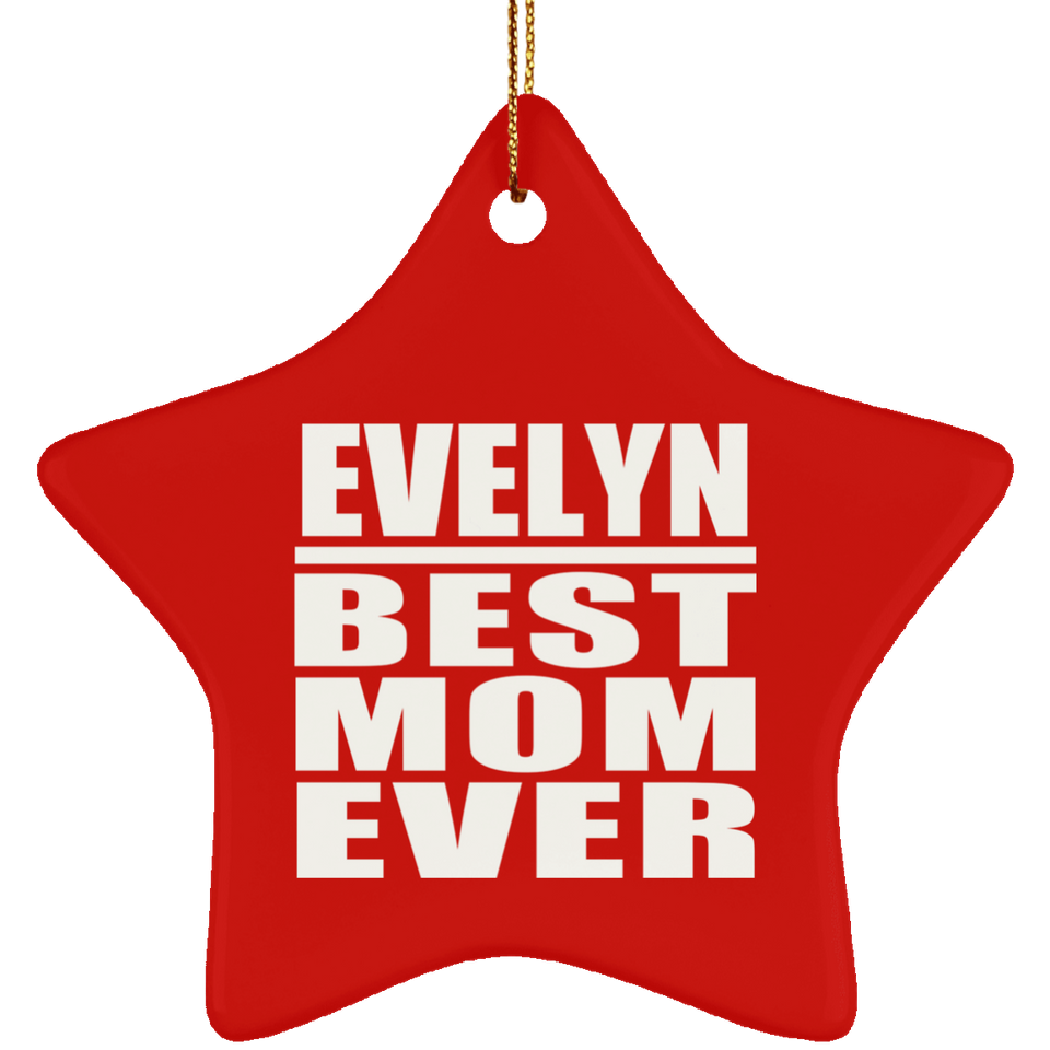 Evelyn Best Mom Ever - Star Ornament