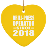 Drill-Press Operator Since 2018 - Heart Ornament
