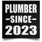 Plumber Since 2023 - Poster Square
