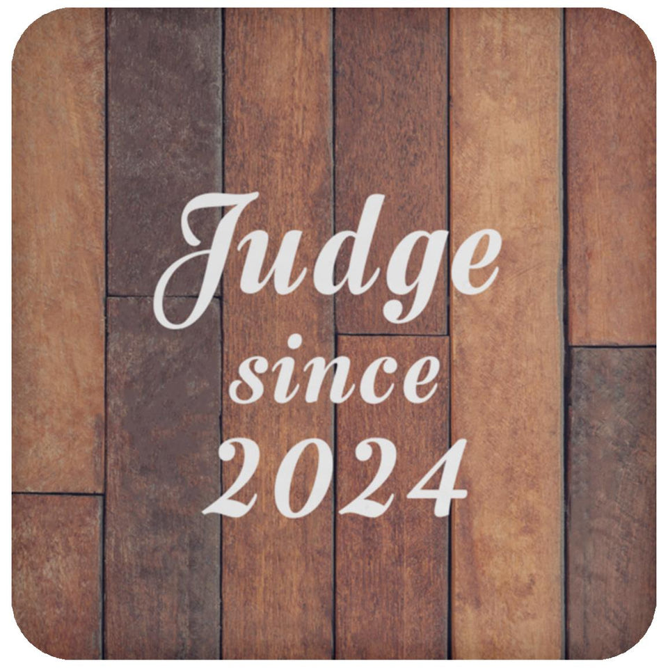 Judge Since 2024 - Drink Coaster E