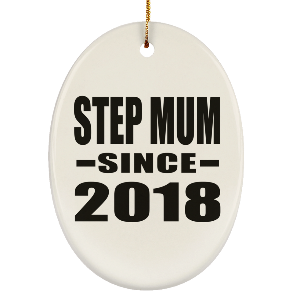 Step Mum Since 2018 - Oval Ornament