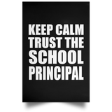 Keep Calm and Trust The School Principal - Poster Portrait