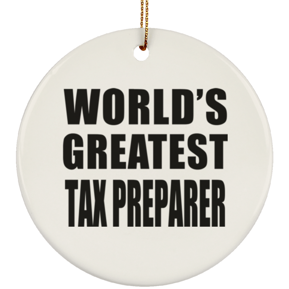 World's Greatest Tax Preparer - Circle Ornament