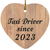 Taxi Driver Since 2023 - Heart Ornament C