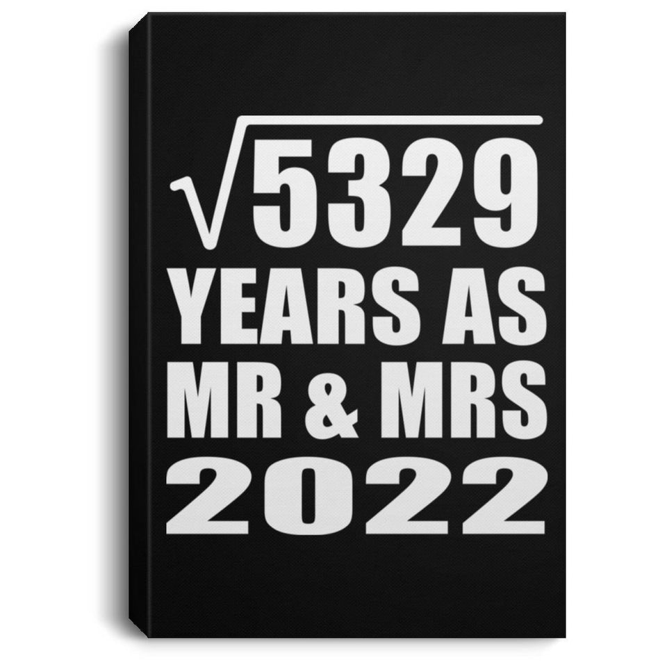 73rd Anniversary Square Root of 5329 Years As Mr & Mrs 2022 - Canvas Portrait