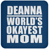 Deanna World's Okayest Mom - Drink Coaster