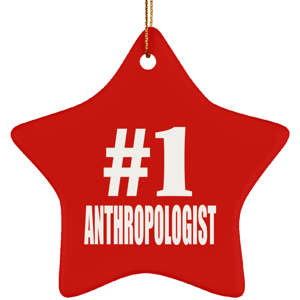 Number One #1 Anthropologist - Star Ornament