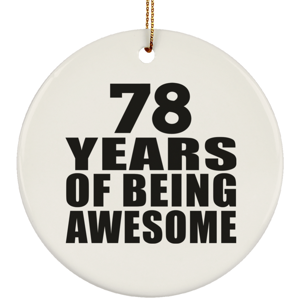 78th Birthday 78 Years Of Being Awesome - Circle Ornament