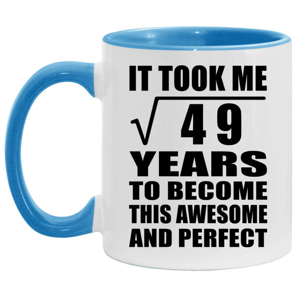 7th Birthday Took Square Root of 49 Years To Awesome - 11oz Accent Mug Blue
