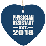 Physician Assistant Established EST. 2018 - Heart Ornament