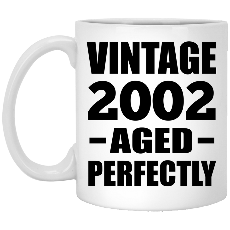 22nd Birthday Vintage 2002 Aged Perfectly - 11oz Coffee Mug