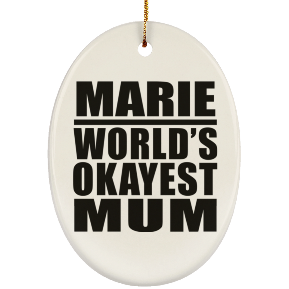 Marie World's Okayest Mum - Oval Ornament