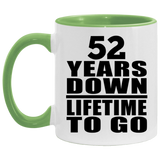 52nd Anniversary 52 Years Down Lifetime To Go - 11oz Accent Mug Green