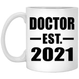 Doctor Established EST. 2021 - 11oz Coffee Mug