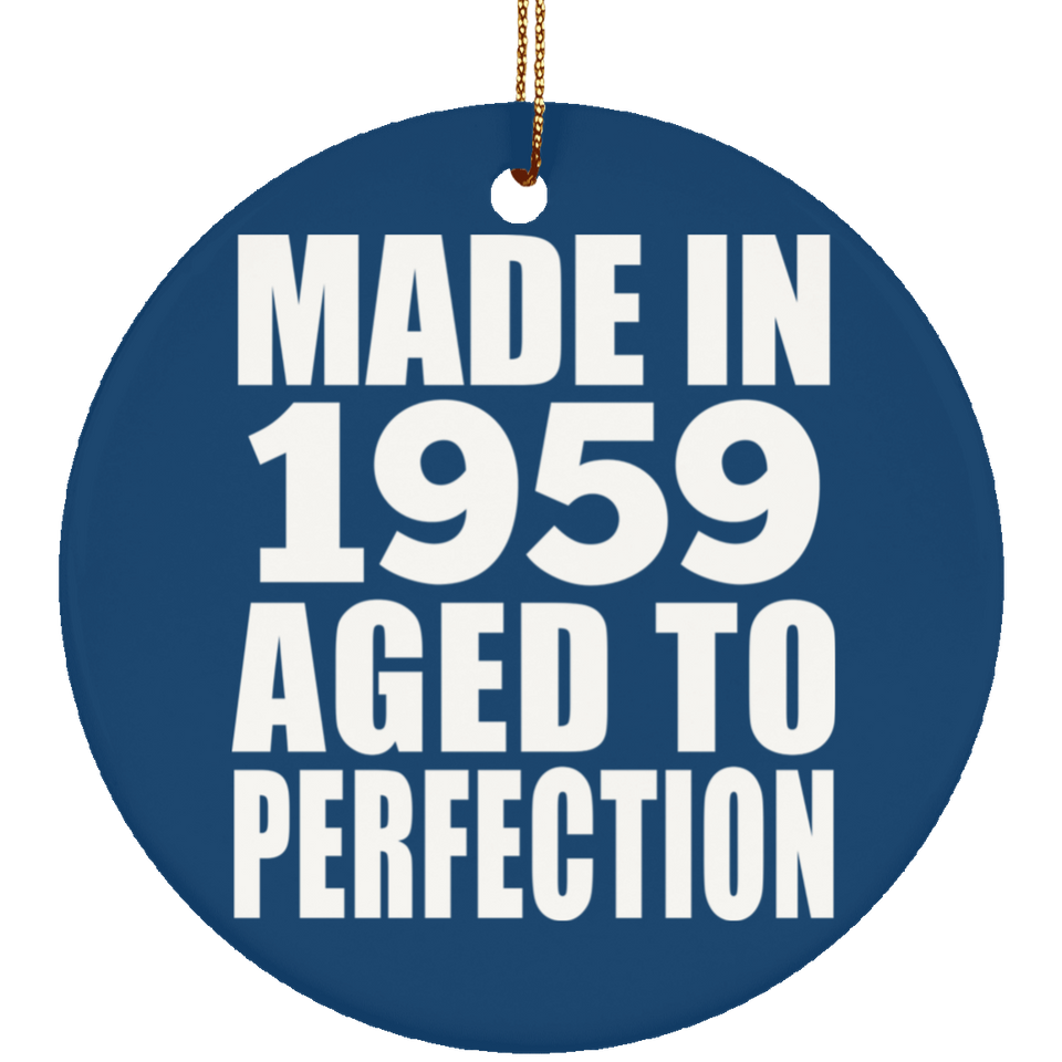 65th Birthday Made In 1959 Aged to Perfection - Circle Ornament