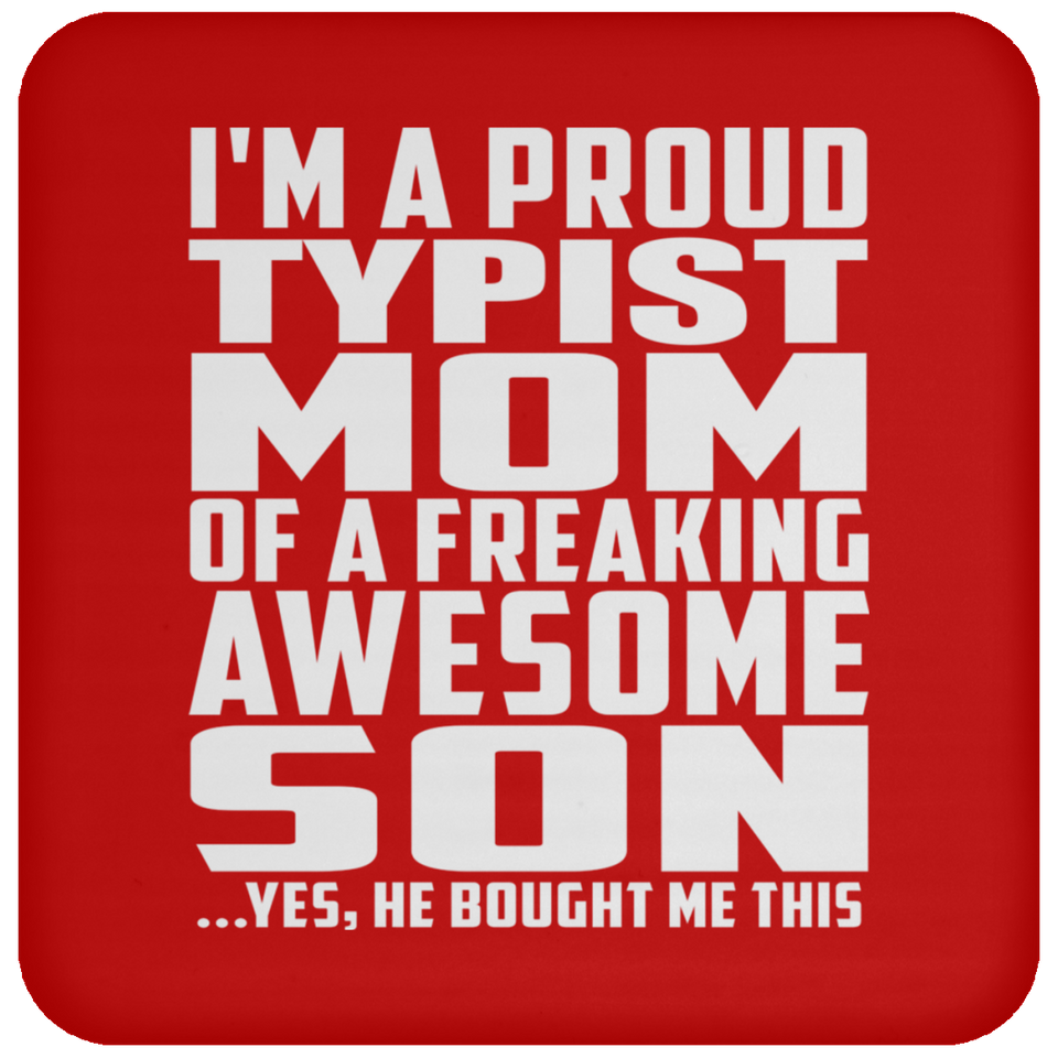 Proud Typist Mom Of Awesome Son - Drink Coaster
