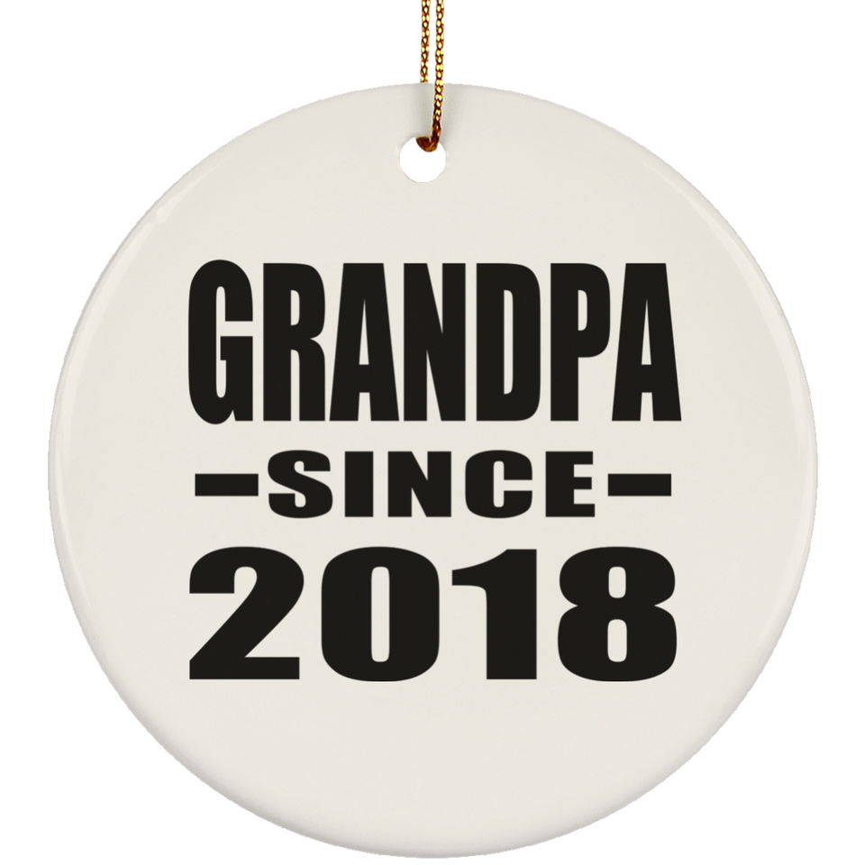 Grandpa Since 2018 - Circle Ornament