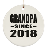 Grandpa Since 2018 - Circle Ornament