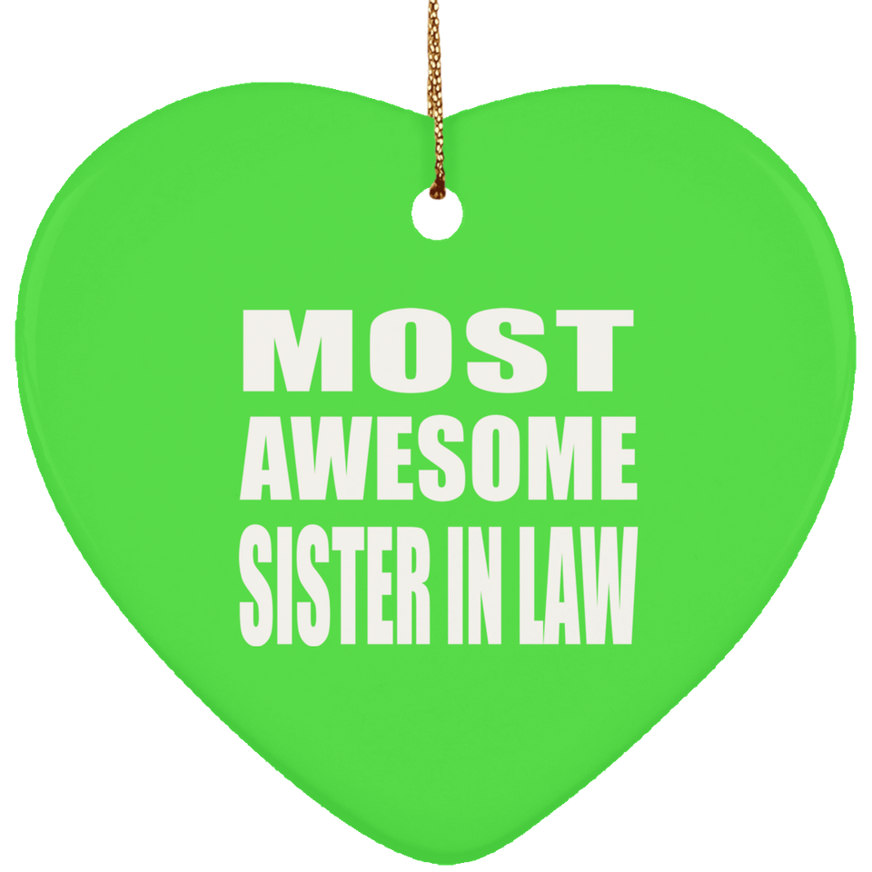 Most Awesome Sister In Law - Heart Ornament