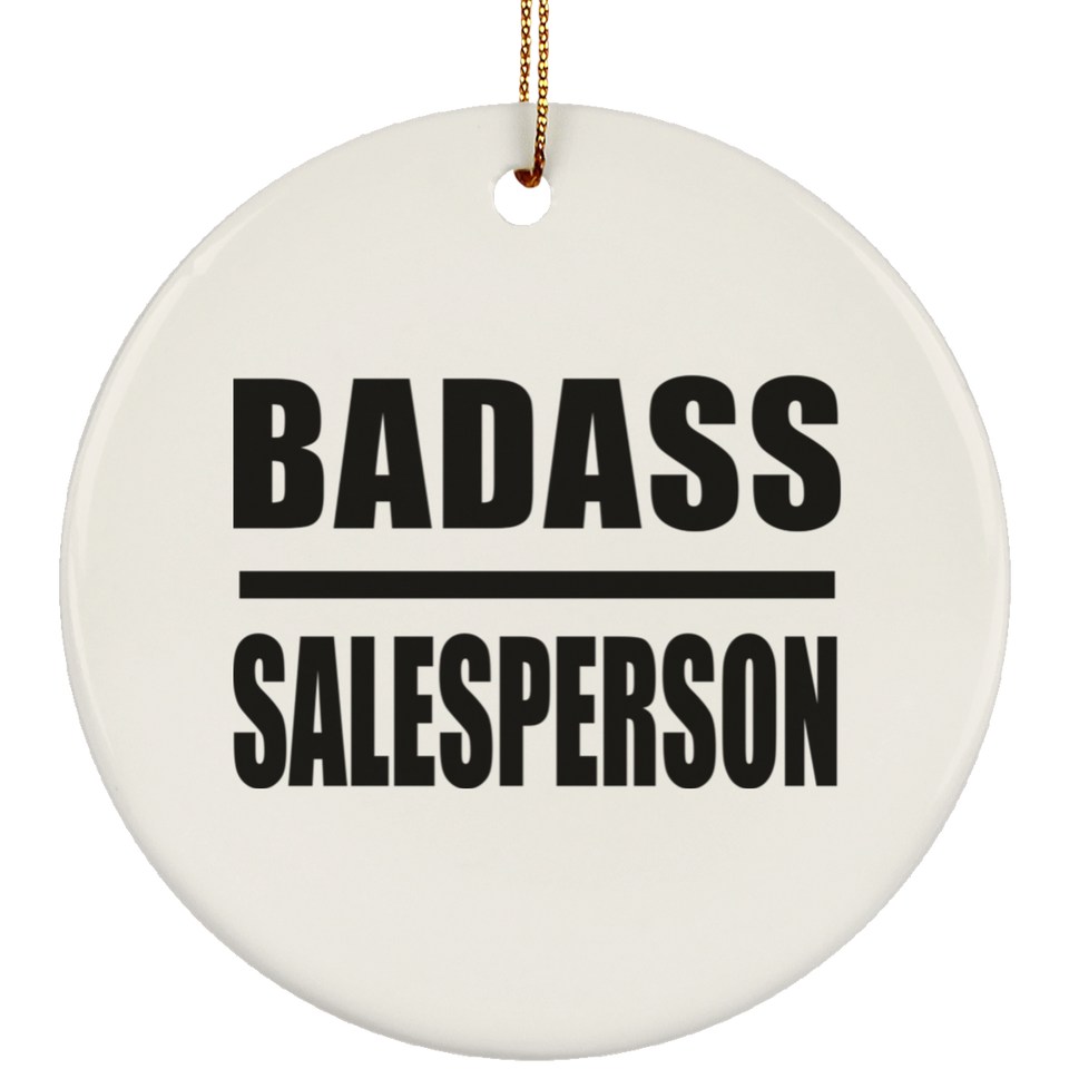 Badass Salesperson - Circle Ornament