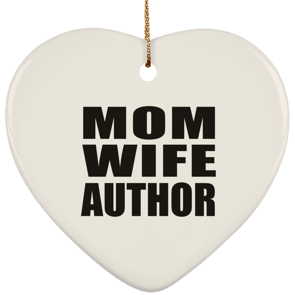 Mom Wife Author - Heart Ornament