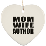 Mom Wife Author - Heart Ornament