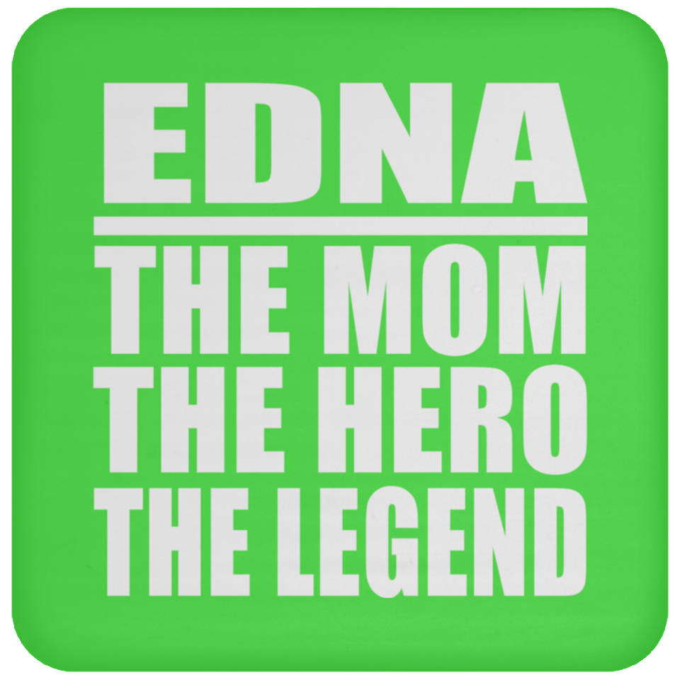 Edna The Mom The Hero The Legend - Drink Coaster