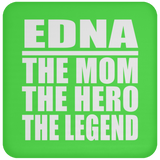 Edna The Mom The Hero The Legend - Drink Coaster