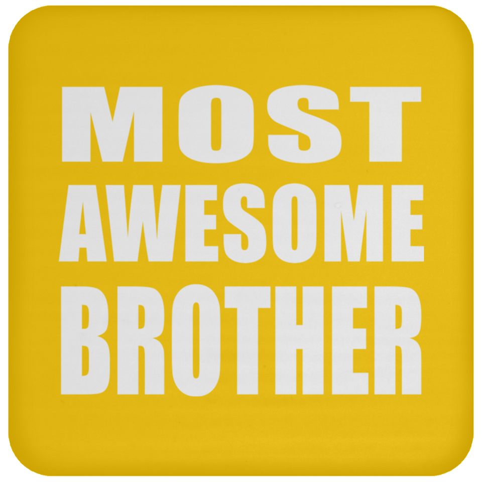 Most Awesome Brother - Drink Coaster