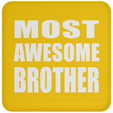 Most Awesome Brother - Drink Coaster